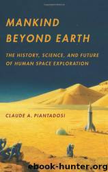 Mankind Beyond Earth by Claude A. Piantadosi
