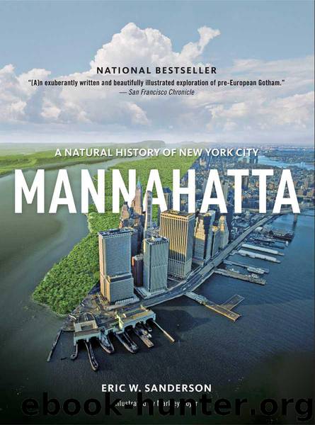Mannahatta: A Natural History of New York City by Sanderson Eric W
