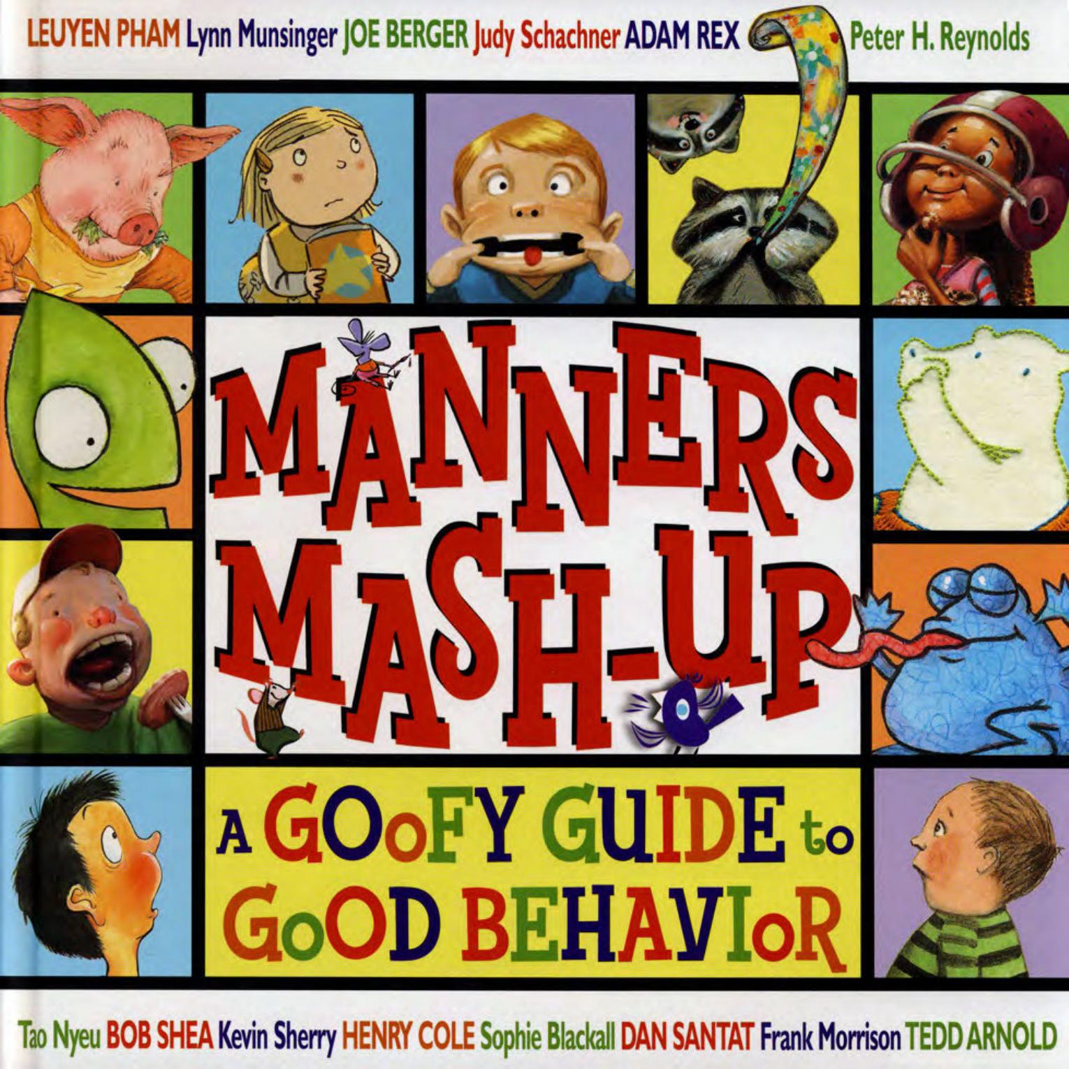 Manners Mash-Up- A Goofy Guide to Good Behavior by Tedd Arnold et all (pdf)