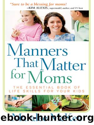 Manners That Matter for Moms by Maralee McKee