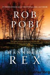 Mannheim Rex by Robert Pobi