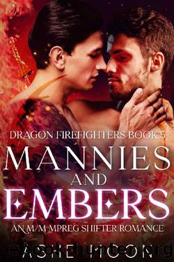Mannies and Embers: An MM Mpreg Shifter Romance (Dragon Firefighters Book 5) by Ashe Moon
