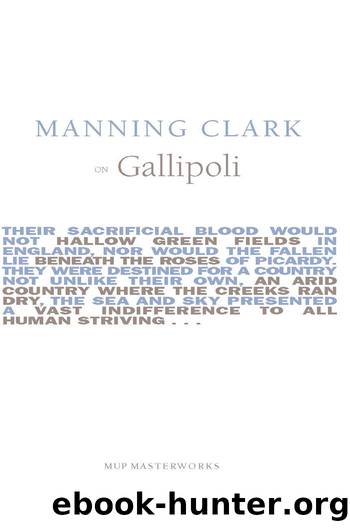 Manning Clark On Gallipoli by Manning Clark
