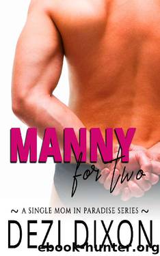 Manny for Two (Single Mom in Paradise Book 3) by Dezi Dixon