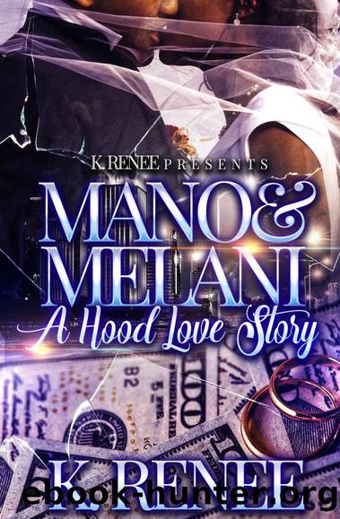 Mano & Melani- A Hood Love Story by K. Renee