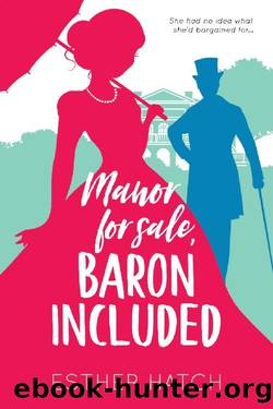 Manor for Sale, Baron Included (A Romance of Rank Book 1) by Esther Hatch