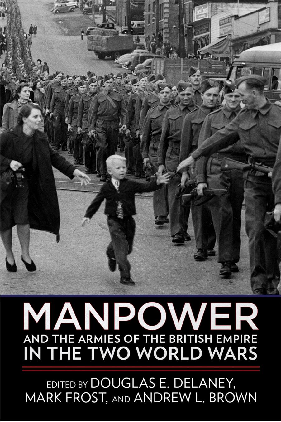Manpower and the Armies of the British Empire in the Two World Wars by unknow