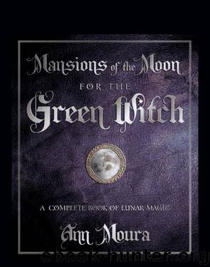 Mansions of the Moon for the Green Witch by Ann Moura