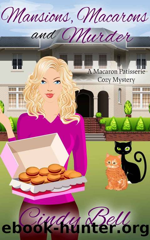 Mansions, Macarons and Murder by Cindy Bell
