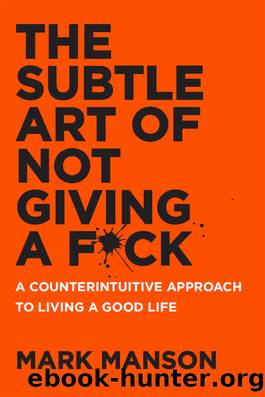Manson, Mark - The Subtle Art of Not Giving a F*ck by Manson Mark