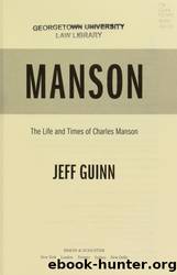 Manson: The Life and Times of Charles Manson by Guinn Jeff