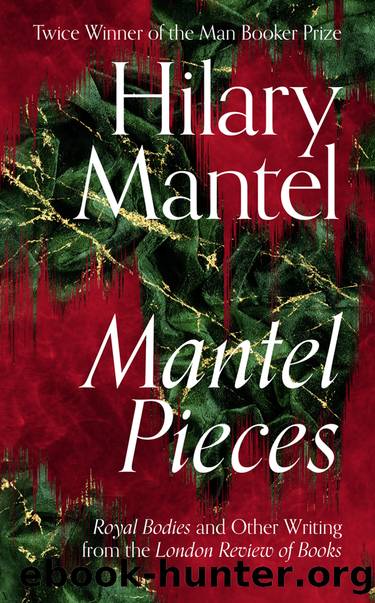 Mantel Pieces by Hilary Mantel