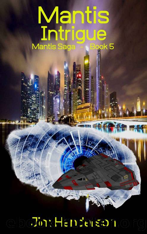 Mantis Intrigue: Mantis Saga - Book 5 by Jim Henderson