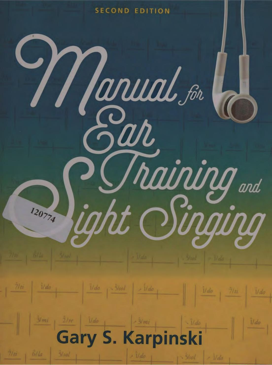 Manual for Ear Training and Sight Singing by Gary S. Karpinski