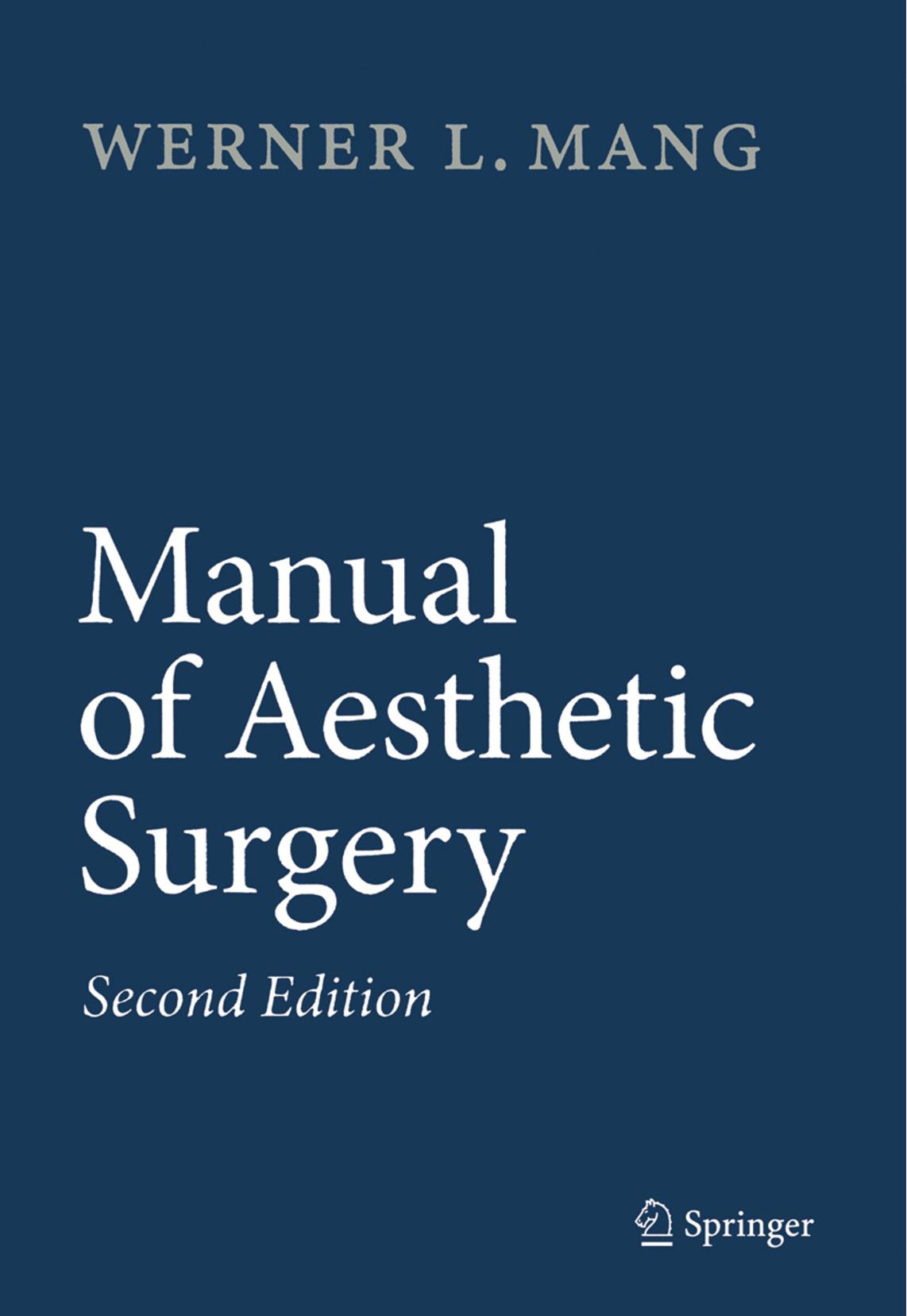 Manual of Aesthetic Surgery, Second Edition by Werner Mang