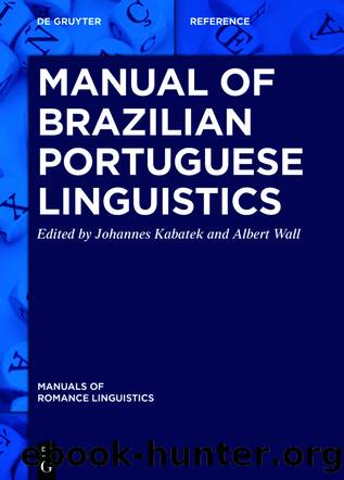 Manual of Brazilian Portuguese Linguistics by Johannes Kabatek Albert Wall