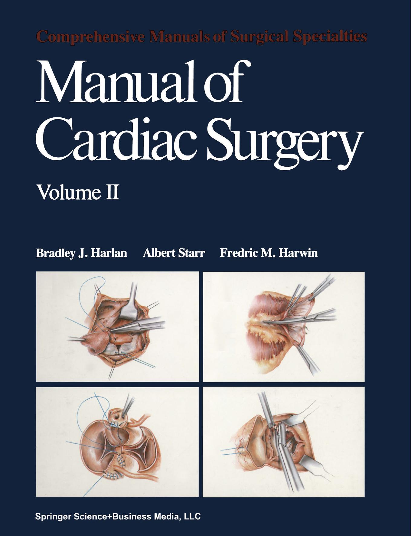 Manual of Cardiac Surgery by Bradley J. Harlan M.D. Albert Starr M.D. Fredric M. Harwin B.F.A. M.S. (auth.)