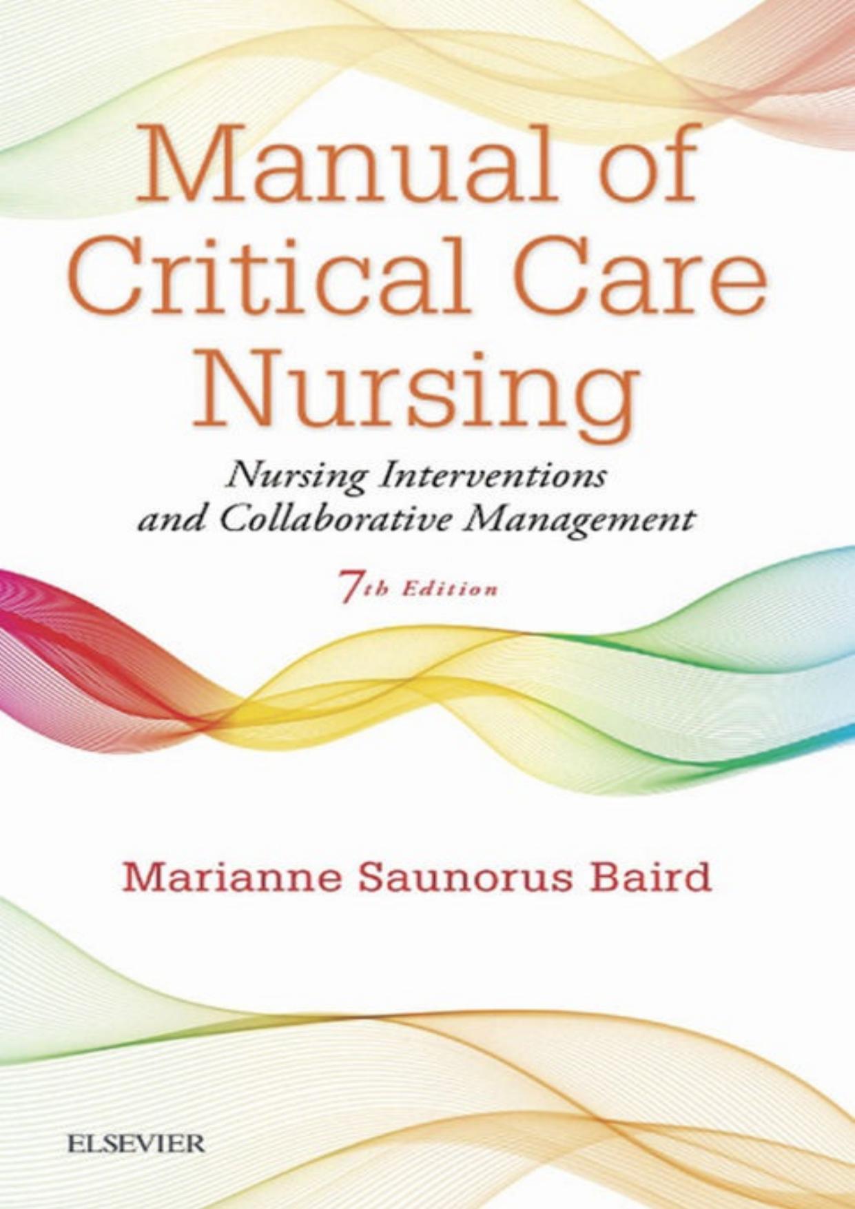 Manual of Critical Care Nursing: Nursing Interventions and Collaborative Management by Marianne Saunorus Baird