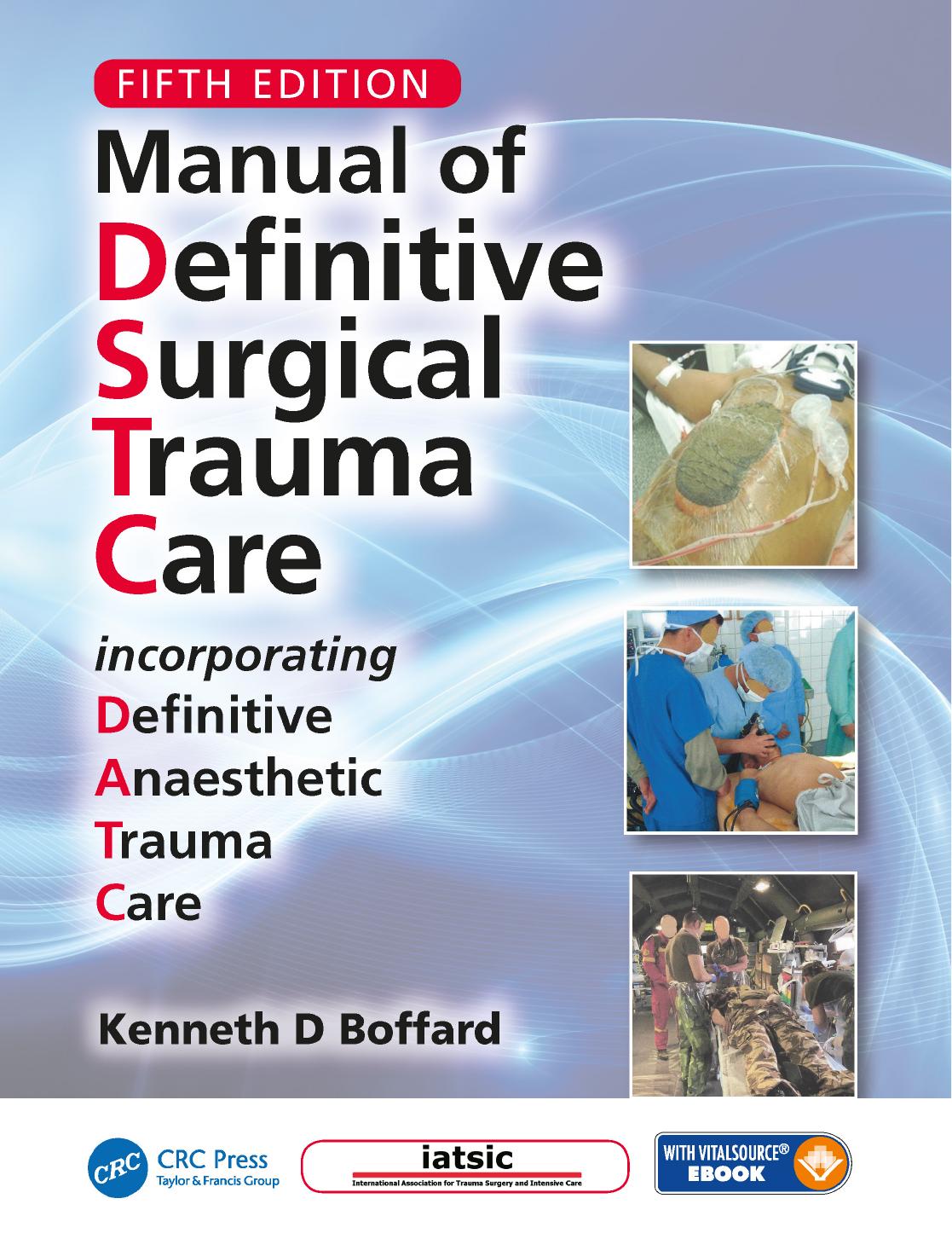 Manual of Definitive Surgical Trauma Care, 5th Edition by Unknow