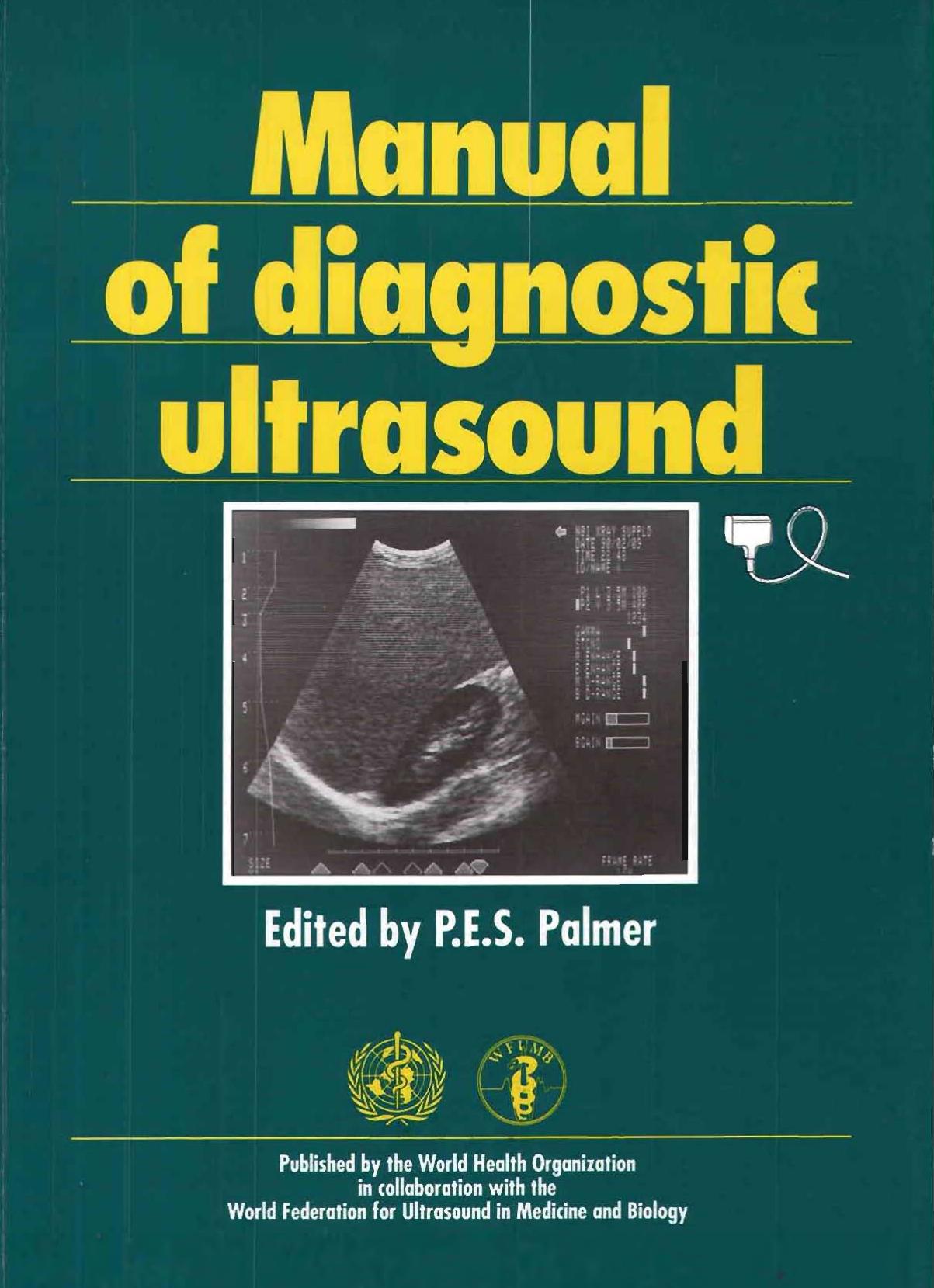 Manual of Diagnostic Ultrasound by P Palmer (editor)