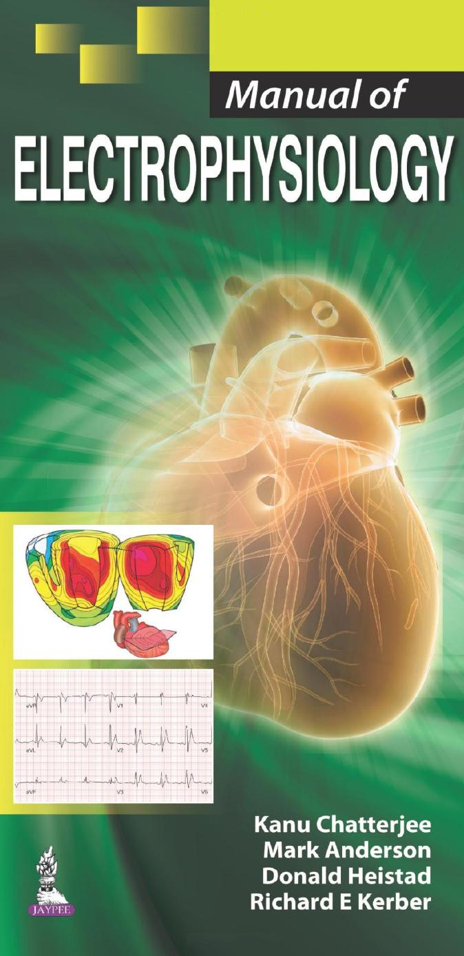 Manual of Electrophysiology by Kanu Chatterjee Mark Anderson Donald Heistad Richard E. Kerber