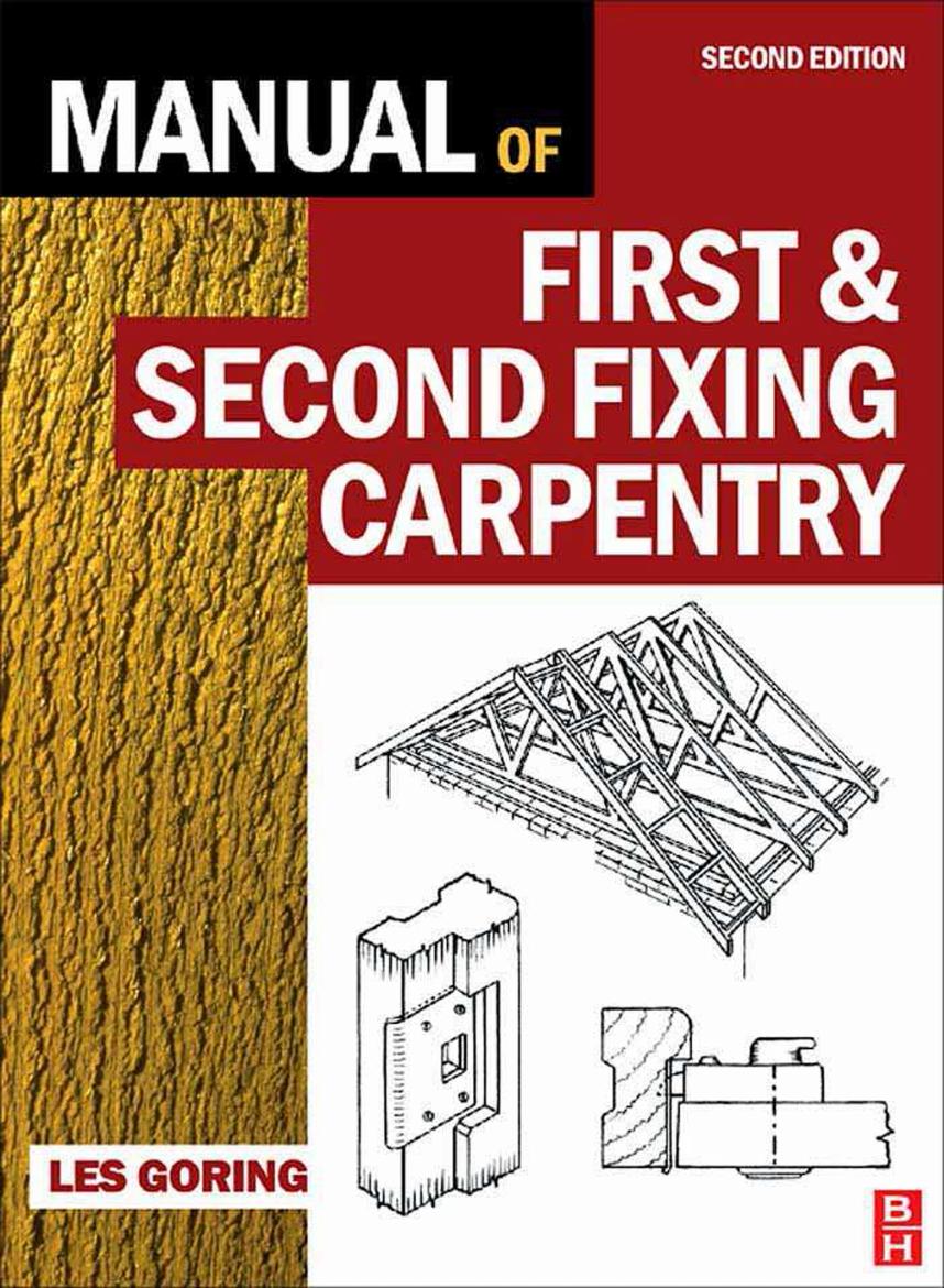 Manual of First & Second Fixing Carpentry by Les Goring