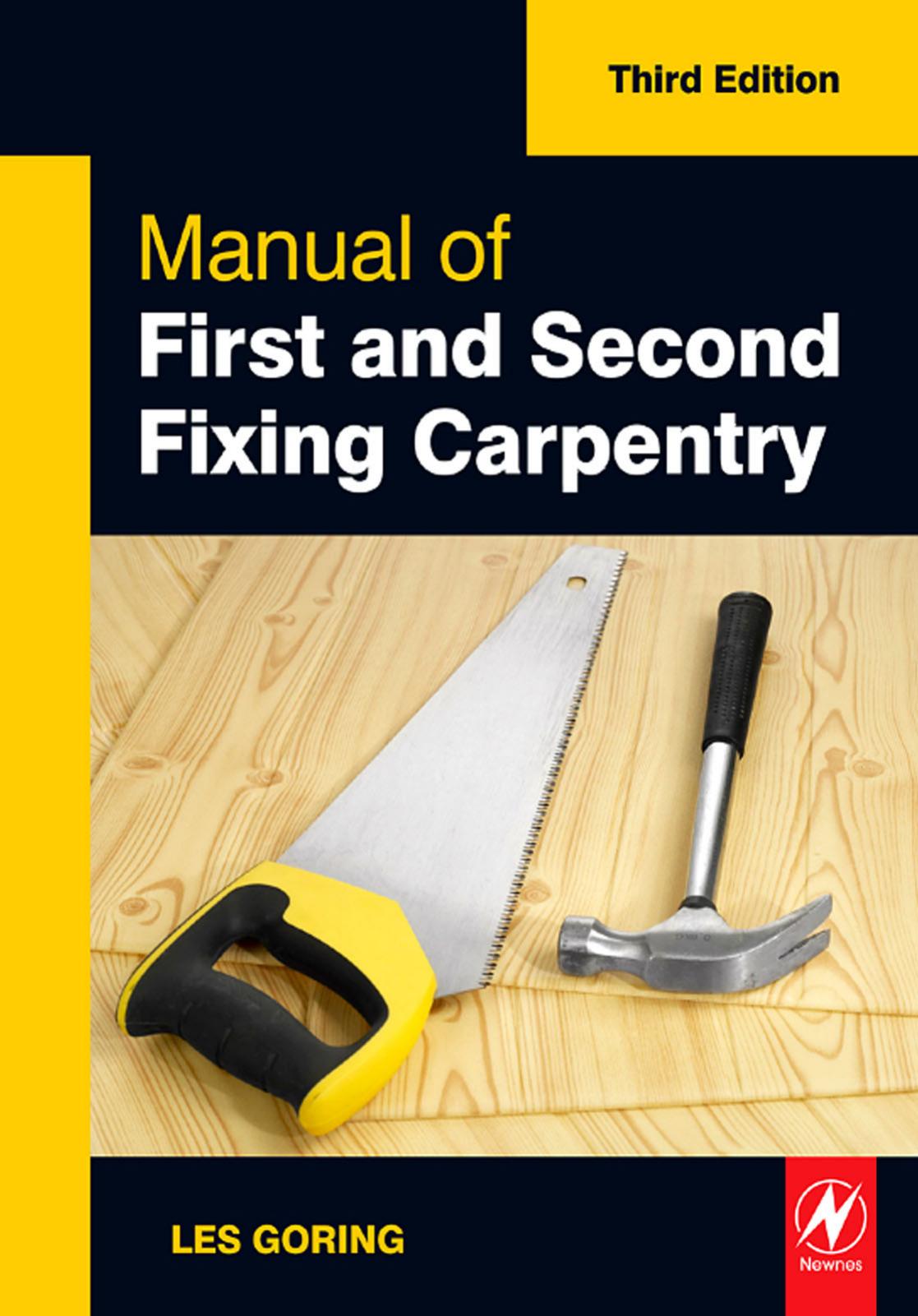Manual of First and Second Fixing Carpentry, Third Edition by Les Goring