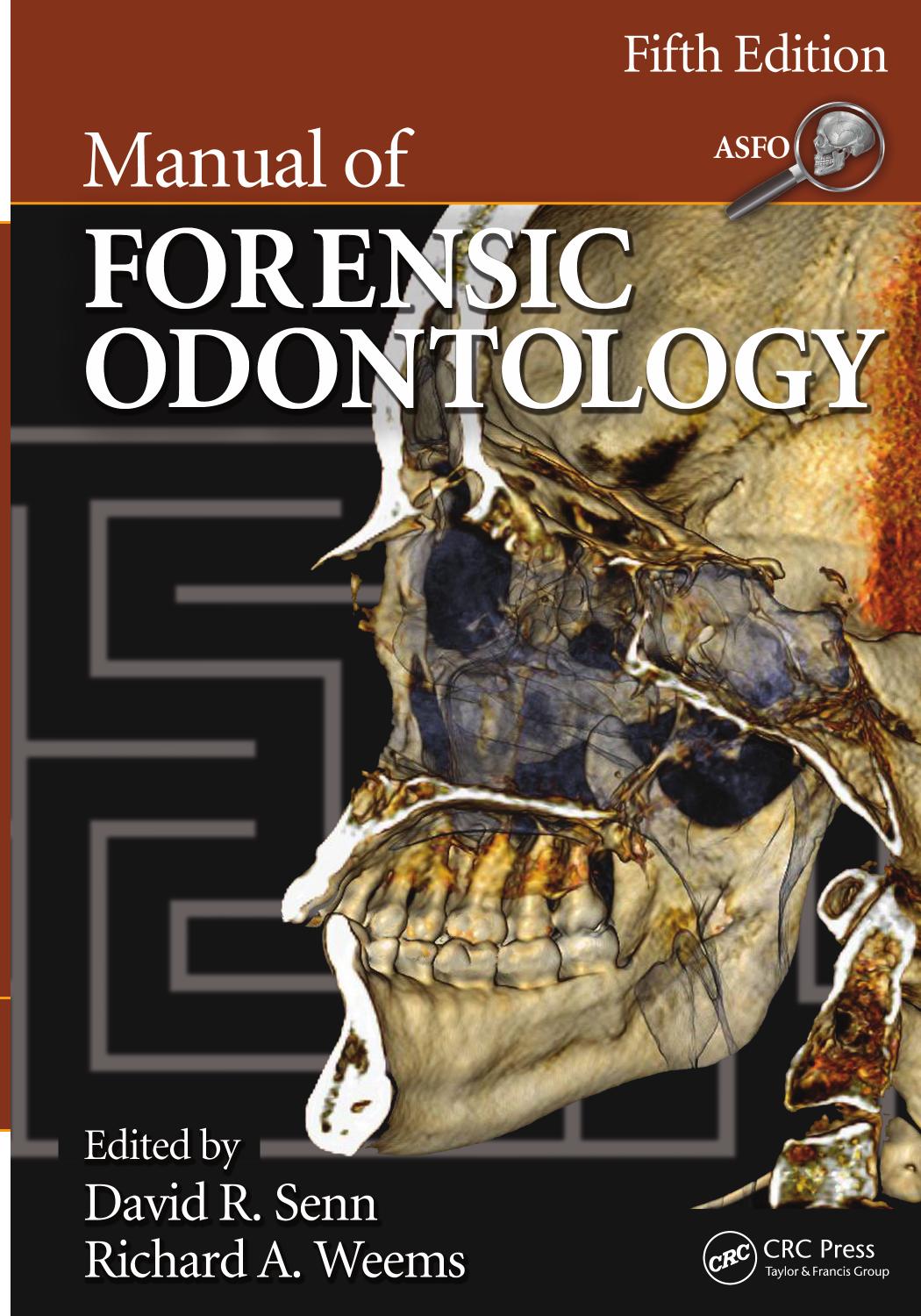 Manual of Forensic Odontology by Weems Richard A. Senn David R