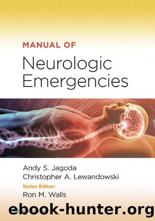Manual of Neurologic Emergencies by Jagoda Andy S.;Lewandowski Christopher A.;Walls Ron M.; & Christopher A. Lewandowski