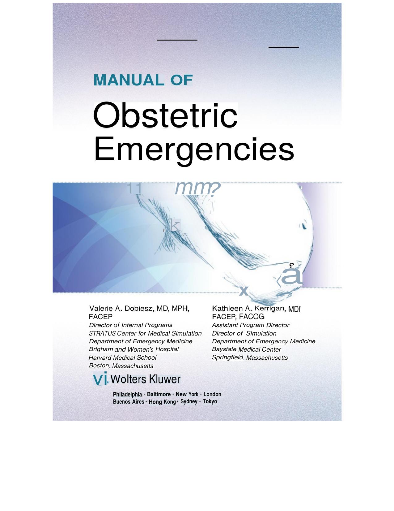 Manual of Obstetric Emergencies by Dr. Valerie Dobiesz MD Dr. Kathleen Kerrigan