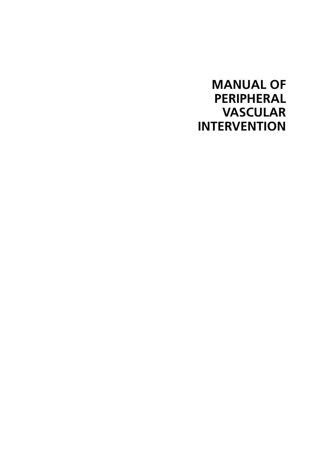 Manual of Peripheral Vascular Intervention by Ivan P. Casserly; Ravish Sachar; Jay S. Yadav; Jay S Yadav