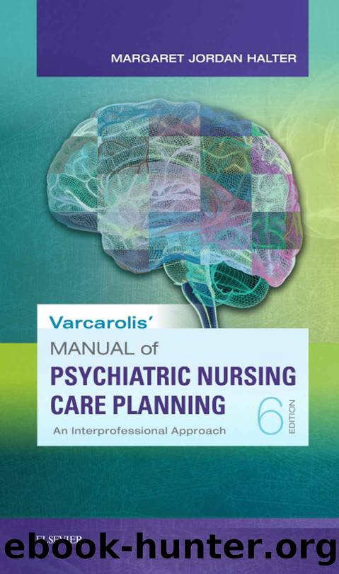 Manual of Psychiatric Nursing Care Planning - E-Book by Margaret Jordan Halter