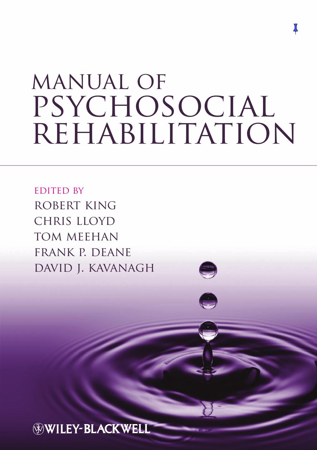 Manual of Psychosocial Rehabilitation by Robert King Chris Lloyd Tom Meehan Frank Deane David Kavanagh