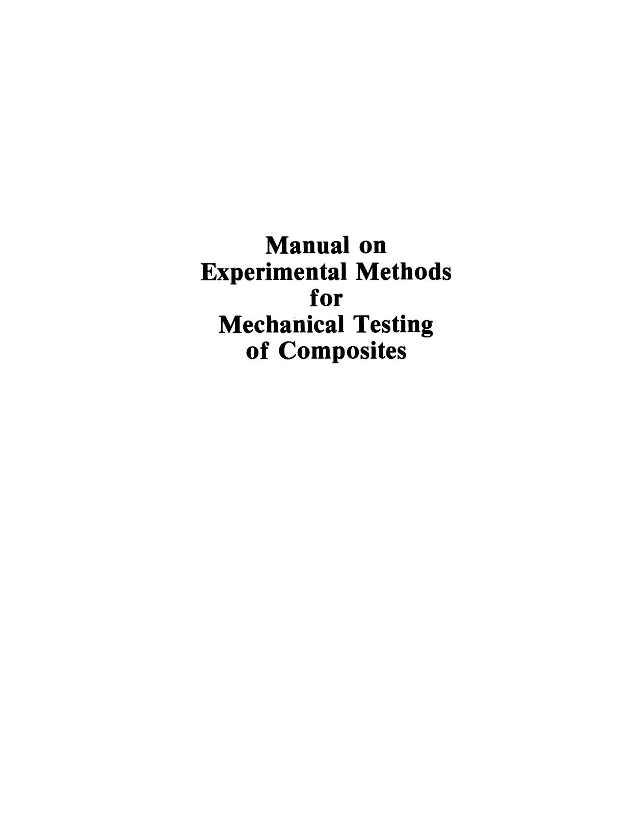 Manual on Experimental Methods for Mechanical Testing of Composites by Richard L. Pendleton (auth.) Richard L. Pendleton Mark E. Tuttle (eds.)