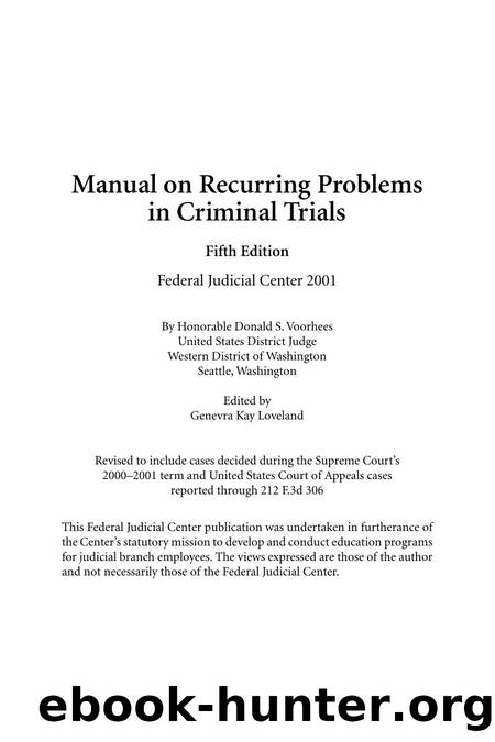 Manual on Recurring Problems in Criminal Trials, Fifth Edition by Hon. Donald S. Voorhees (edited by Genevra Kay Loveland)