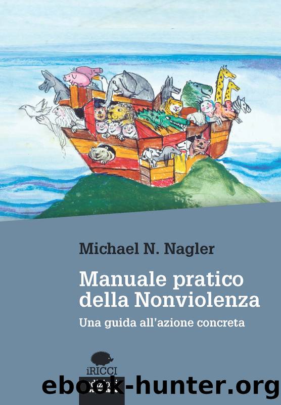 Manuale pratico della nonviolenza by Michael N. Nagler