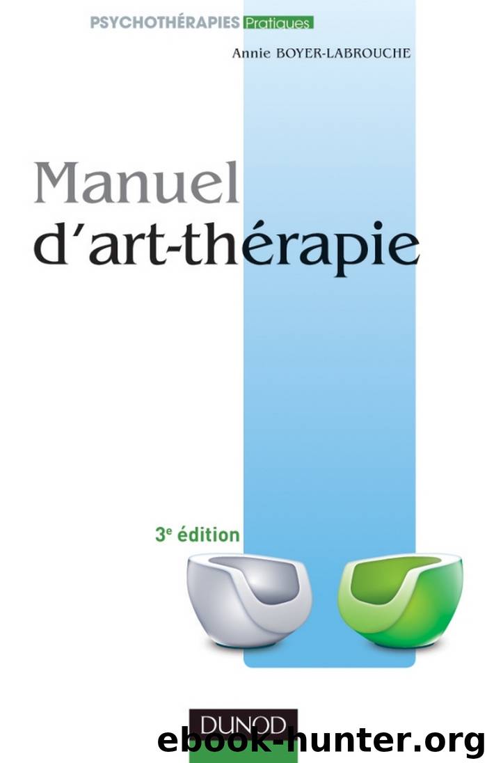 Manuel d'art-thérapie - 3e éd. by annie boyer-labrouche