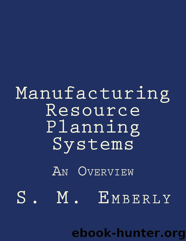 Manufacturing Resource Planning Systems: An Overview by Stephen Emberly
