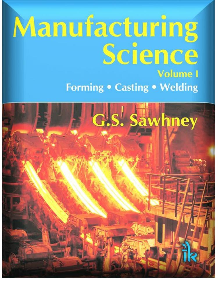 Manufacturing Science-I by G. S. Sawhney