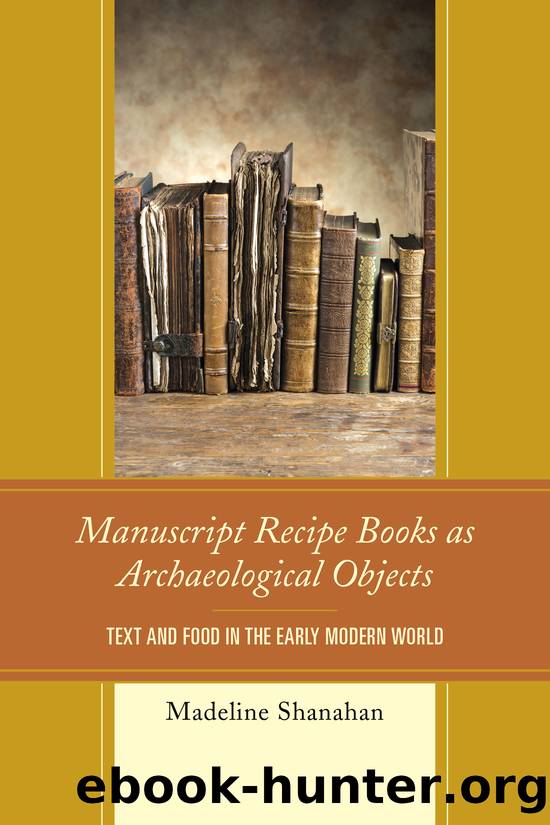 Manuscript Recipe Books as Archaeological Objects by Shanahan Madeline;