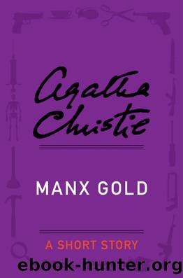 Manx Gold by Agatha Christie