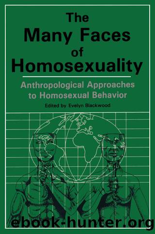 Many Faces Of Homosexuality: Anthropological Approaches To Homosexual by Evelyn Blackwood