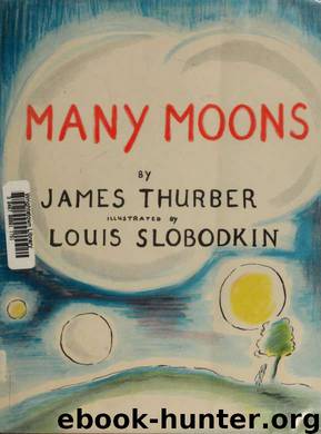 Many Moons by James Thurber & Louis Slobodkin