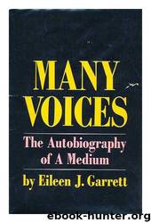 Many Voices; The Autobiography of a Medium by Eileen Garrett