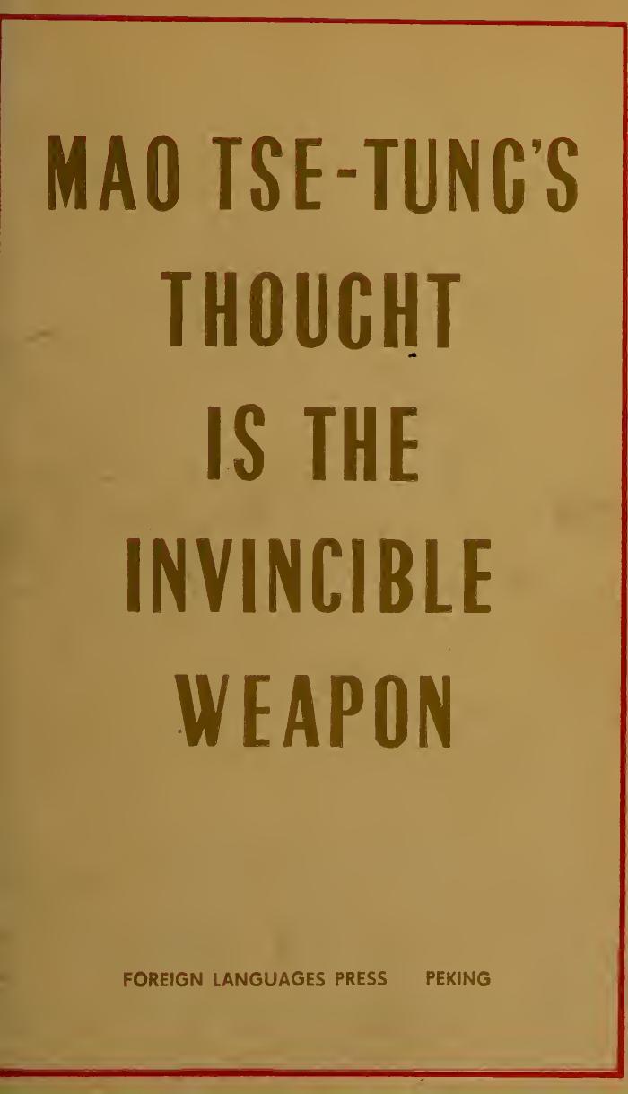 Mao Tse-Tung's Thought is the Invincible Weapon by Tung Hsiao-hai Chen Chin-yuan Wang Tao-ming