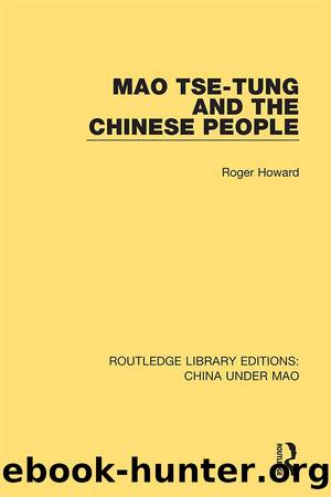 Mao Tse-tung and the Chinese People by Roger Howard