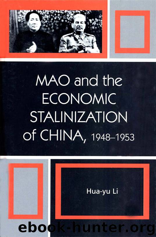 Mao and the Economic Stalinization of China, 1948–1953 by Li Hua-Yu;
