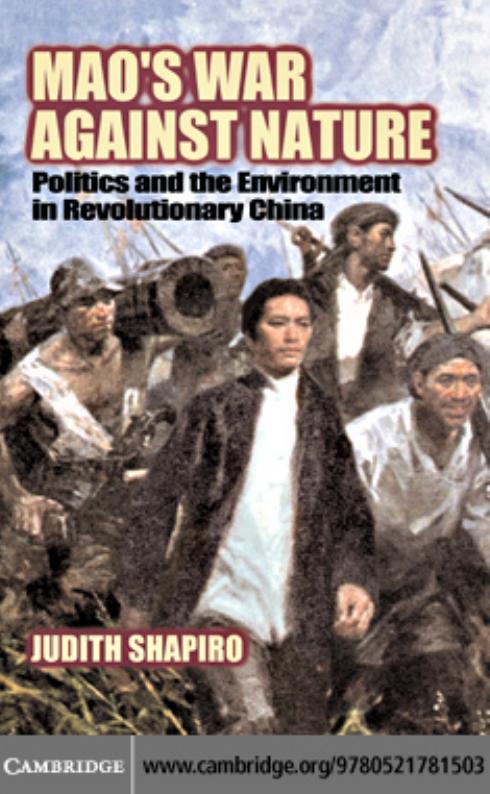 Mao's War Against Nature- Politics and the Environment in Revolutionary China by Unknown