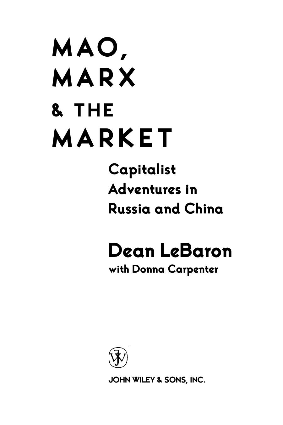 Mao, Marx & the Market: Capitalist Adventures in Russia and China by Dean LeBaron