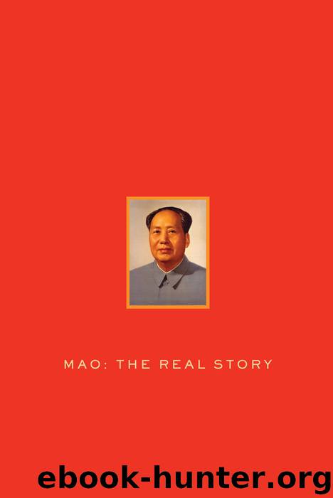 Mao: The Real Story by Alexander V . Pantsov & Steven I. Levine